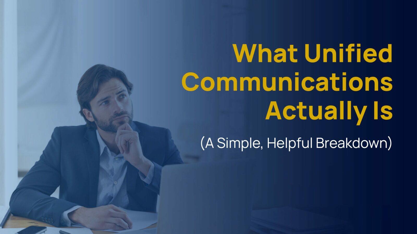 A person pondering how unified communications software can support real-time communication, automatic speech recognition, and so much more in their workplace.