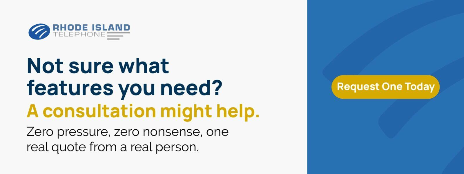 Text reads “Not sure what features you need? A consultation might help.” followed by a message about getting a quote with no pressure, and a yellow “Request One Today” button.